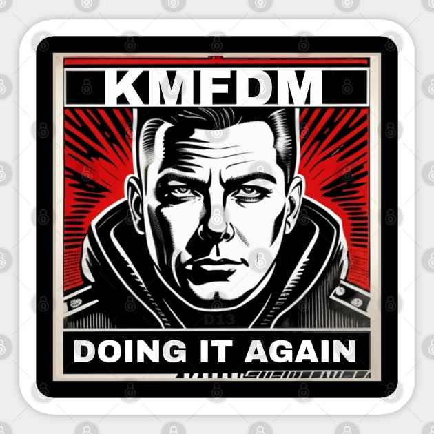 Unofficial KMFDM Doing it Again Sticker by 369records